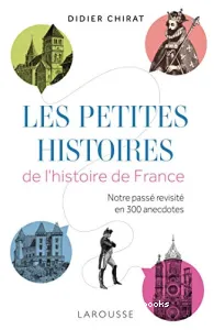 Les petites histoires de l'histoire de France