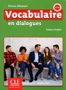 Vocabulaire en dialogues. Niveau intermédiaire - A1-A2