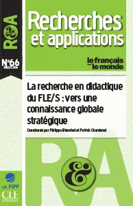 Le français dans le monde, N°66 : Recherches et Applications N°64 - Juillet 2019 - La recherche en didactique du FLE/S: vers une connaissance globale stratégie