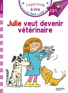 Julie veut devenir vétérinaire - Niveau CE1