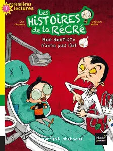 Les histoires de la récré Tome 1 - Poche Mon dentiste n'aime pas l'ail