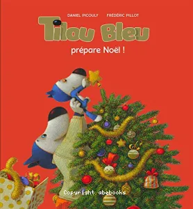 Tilou Bleu prépare Noël !