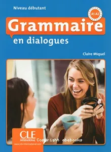 Grammaire en dialogues A1-A2