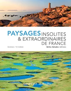 Paysages insolites et extraordinaires de France