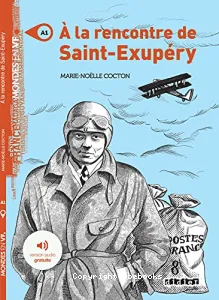 À la rencontre de Saint-Exupéry