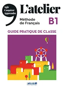 L'atelier B1 méthode de français