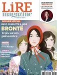 Lire magazine littéraire, 516 - Mars 2023 - Emily, Charlotte & Anne Brontë : Trois sœurs puissantes 