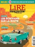 Lire magazine littéraire, 517 - Avril 2023 - Les écrivains sur la route