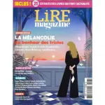 Lire magazine littéraire, 523 - Octobre 2023 - La mélancolie: au bonheur des tristes 