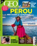 GEO, 539 - Janvier 2024 - Pérou: des Andes à l'Amazonie