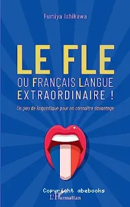 Le FLE ou français langue extraordinaire !