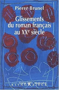 Glissements du roman français au XXe siècle