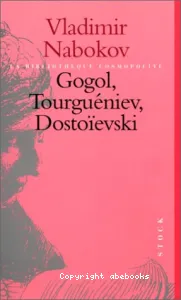 Gogol, Tourguéniev, Dostoïevski