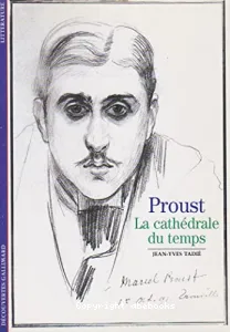 Marcel Proust, la cathédrale du temps