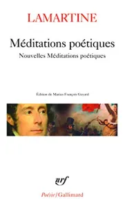 Méditations poétiques ; Nouvelles méditations poétiques ;