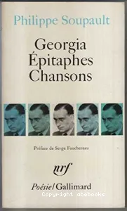 Georgia ; Epitaphes ; Chansons et autres poèmes