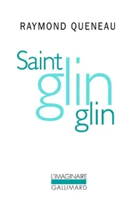 Saint-Glinglin ; (précédé d'une nouvelle version de) Gueule de pierre ; (et des) Temps mêlés
