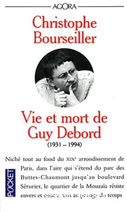 Vie et mort de Guy Debord